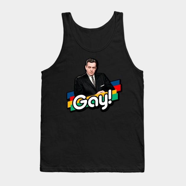 Raymond Is Gay! Tank Top by brettwhite